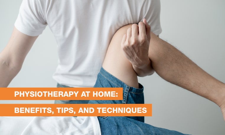 Blog Image - Physiotherapy At Home: Benefits, Tips, And Techniques