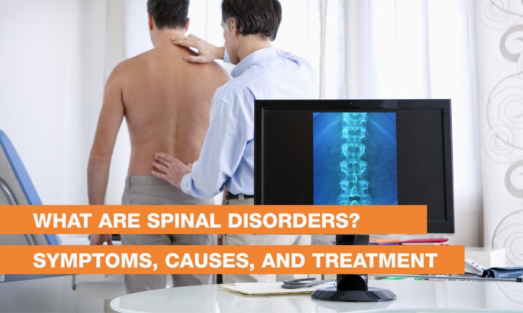 Blog Image - What Are Spinal Disorders? Symptoms, Causes, and Treatment