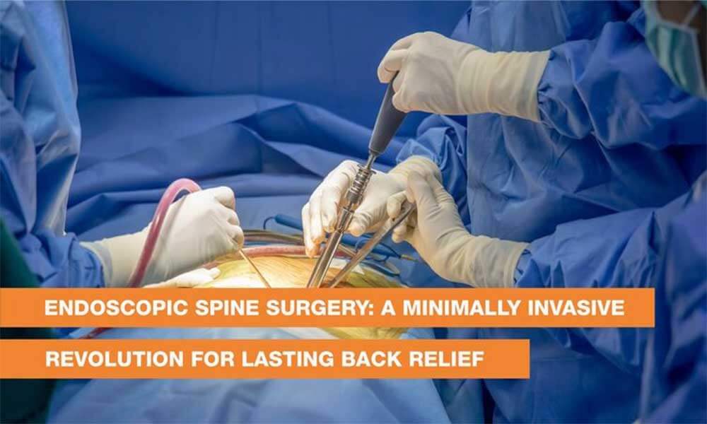Blog Image - Endoscopic Spine Surgery: A Minimally Invasive Revolution for Lasting Back Relief